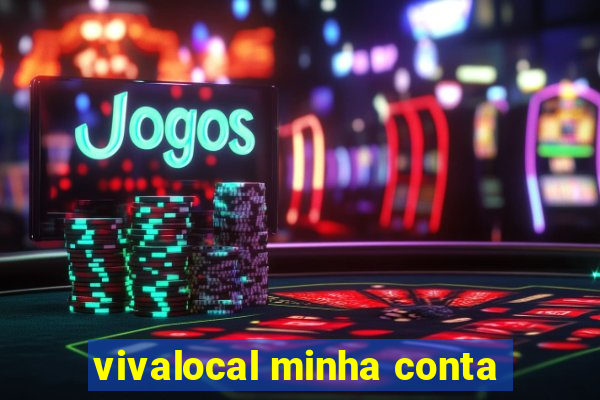 vivalocal minha conta